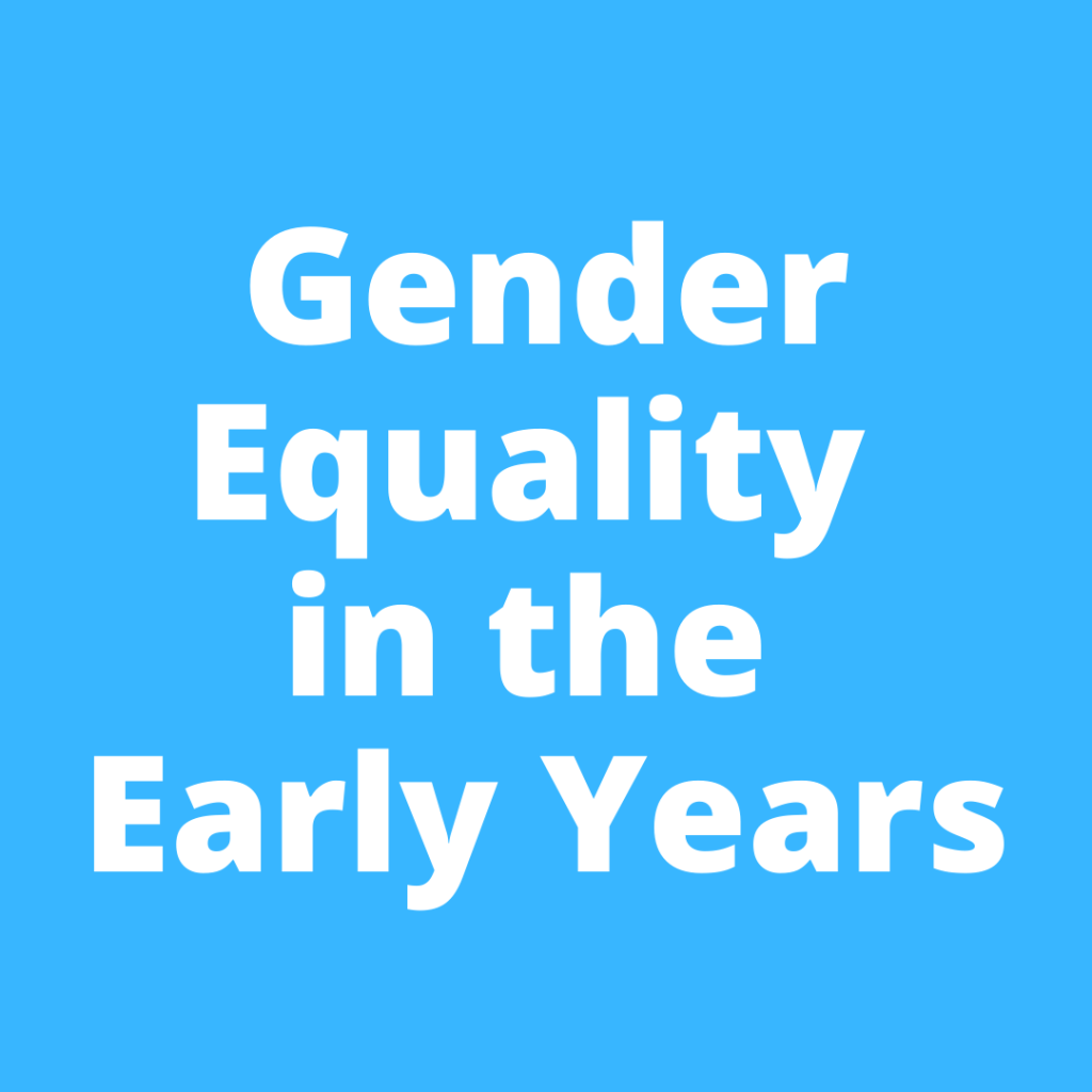 Gender Equality in the Early Years