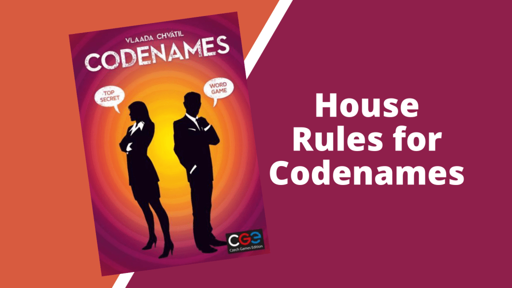 House Rules to jazz up your games of Codenames